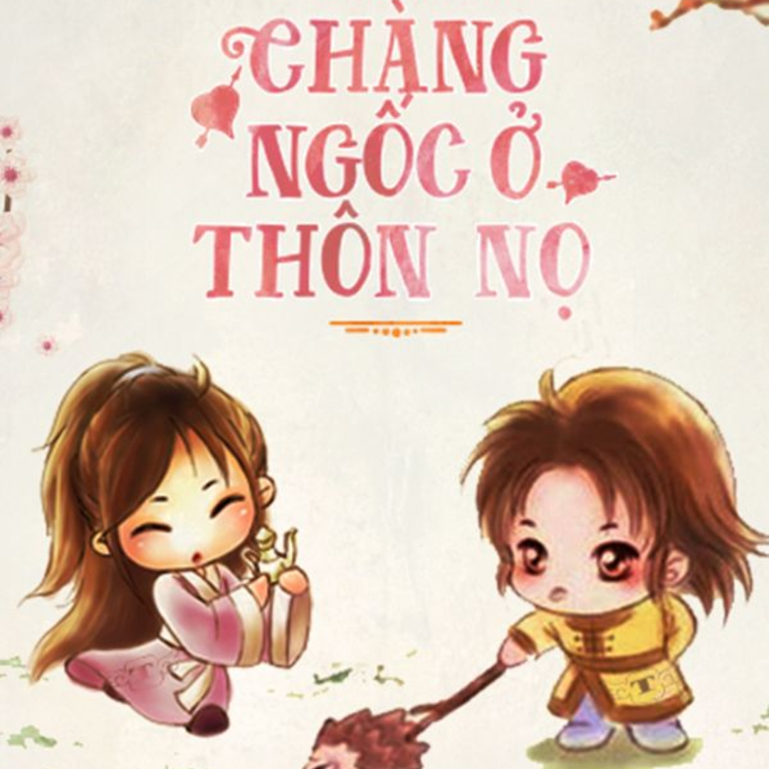 Review chàng gốc ở thôn nọ